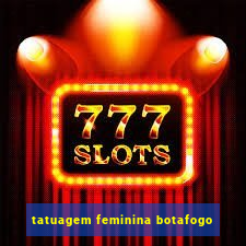 tatuagem feminina botafogo